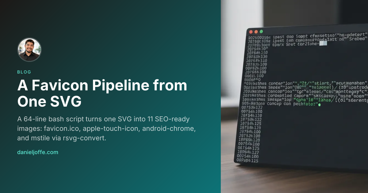 Blog | A Favicon Pipeline from One SVG | Daniel Joffe - Full-Stack Engineer
