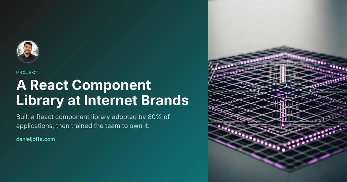 Project | A React Component Library at Internet Brands | Daniel Joffe ...